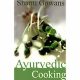 Ayurvedic Cooking - you are what you eat